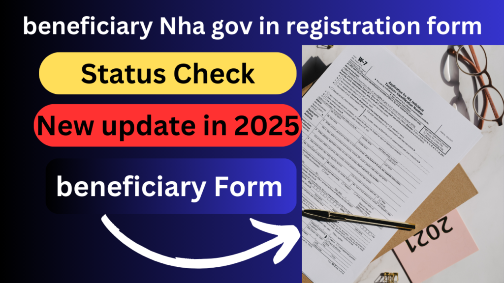 beneficiary Nha gov in registration form